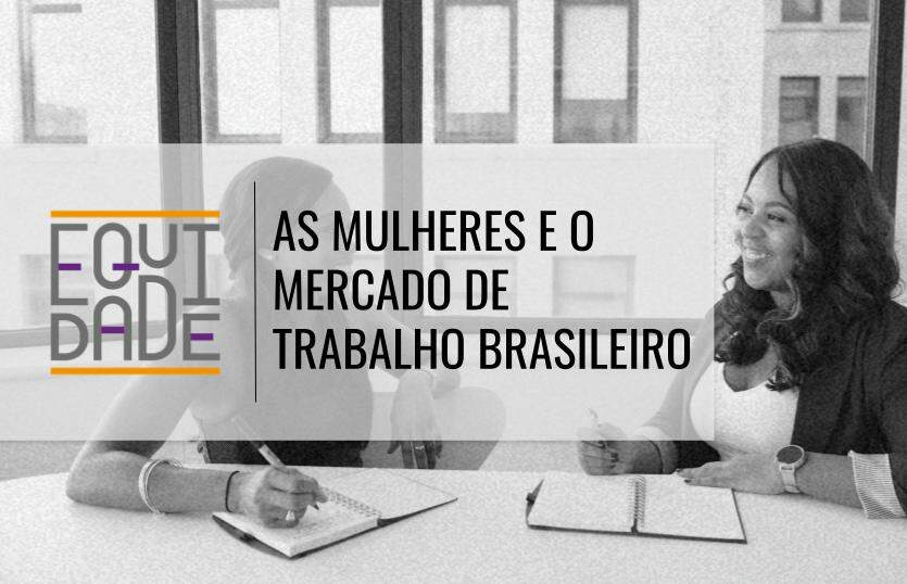 As-mulheres-e-o-mercado-de-trabalho-brasileiro