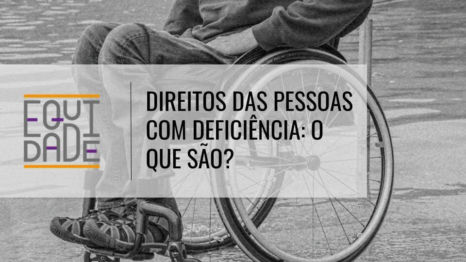 Direitos-das-Pessoas-com-Deficiencia-o-que-sao