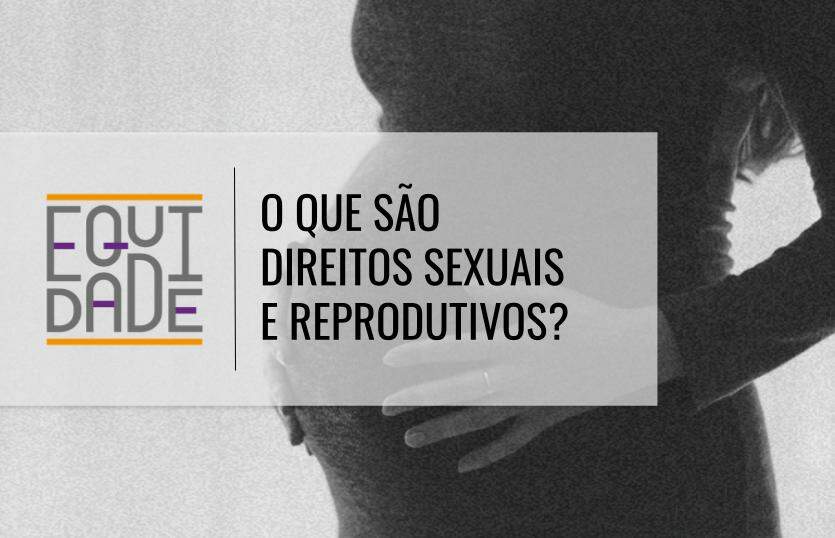 O-que-sao-direitos-sexuais-e-reprodutivos