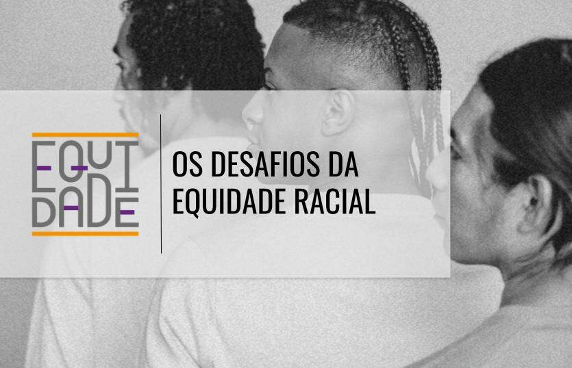 Os-desafios-da-equidade-racial