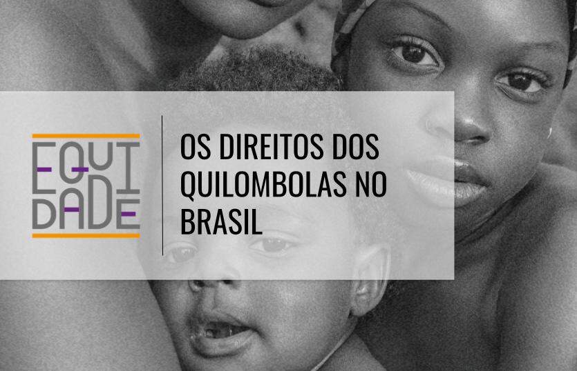 Os-direitos-dos-quilombolas-no-Brasil